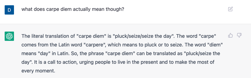 chatGPT screenshot showing that carpe diem means plucking the day.